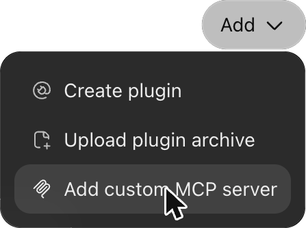 The ChatGPT Add menu with the option Add custom MCP server